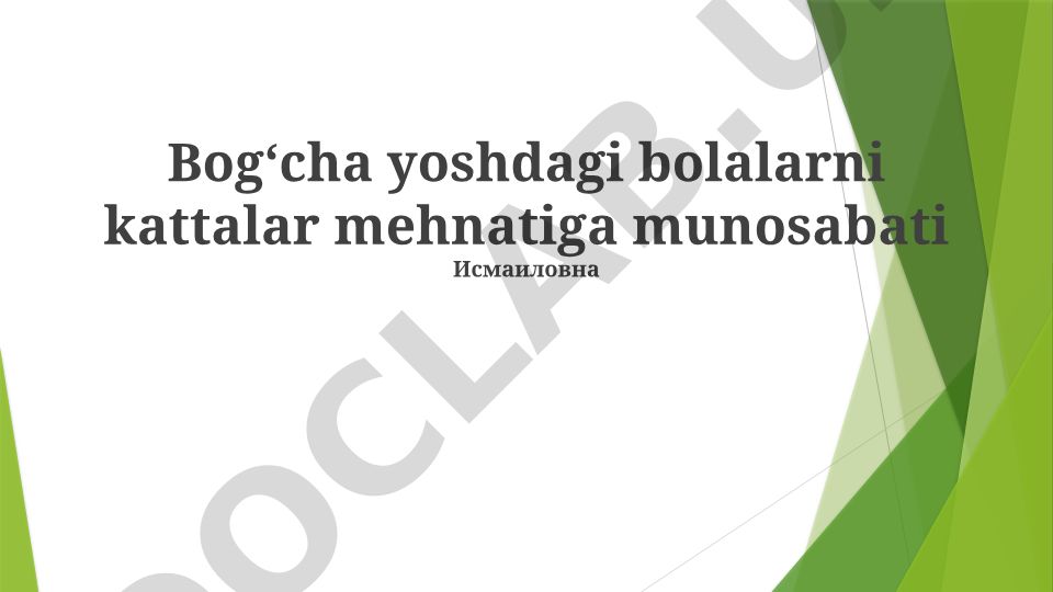 Bogʻcha yoshdagi bolalarni kattalar mehnatiga munosabati