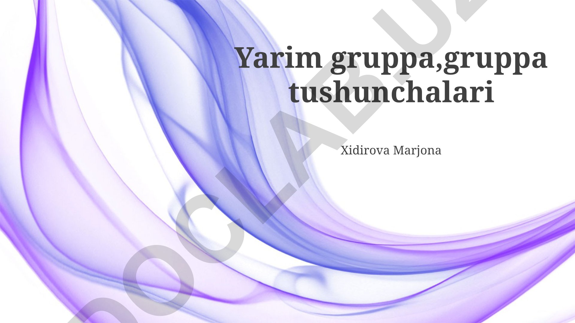 Yarim guruh va guruh tushunchalari