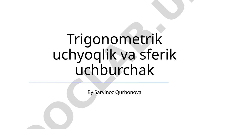 Trigonometrik uchburchak va sferik uchburchak