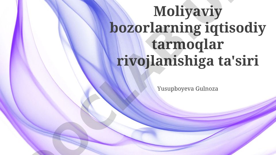 Moliyaviy bozorlarning iqtisodiy tarmoqlar rivojlanishiga ta'siri