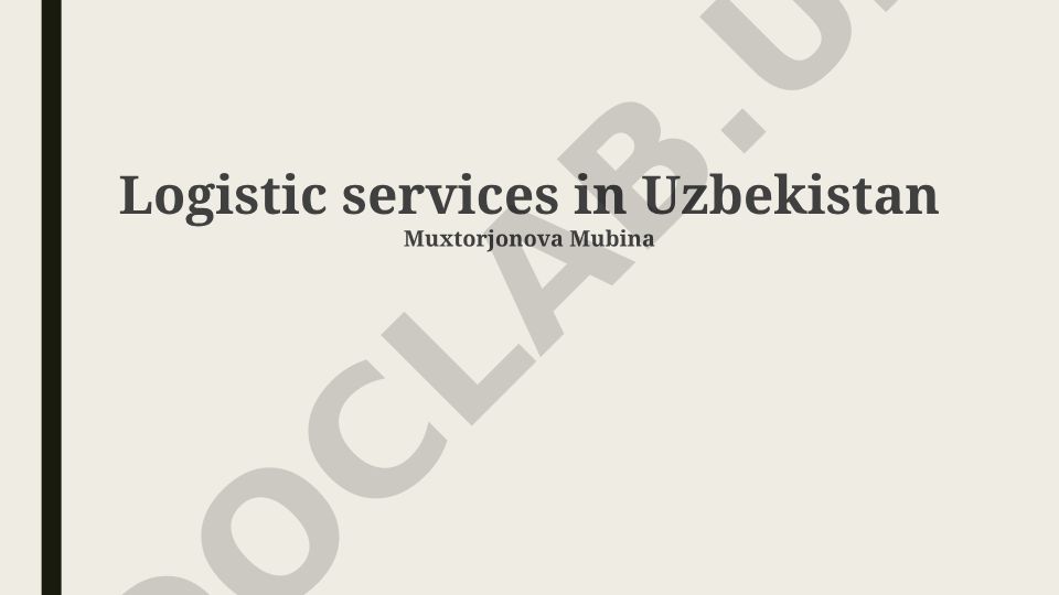 O'zbekistonda logistika xizmatlari va transport infratuzilmasi