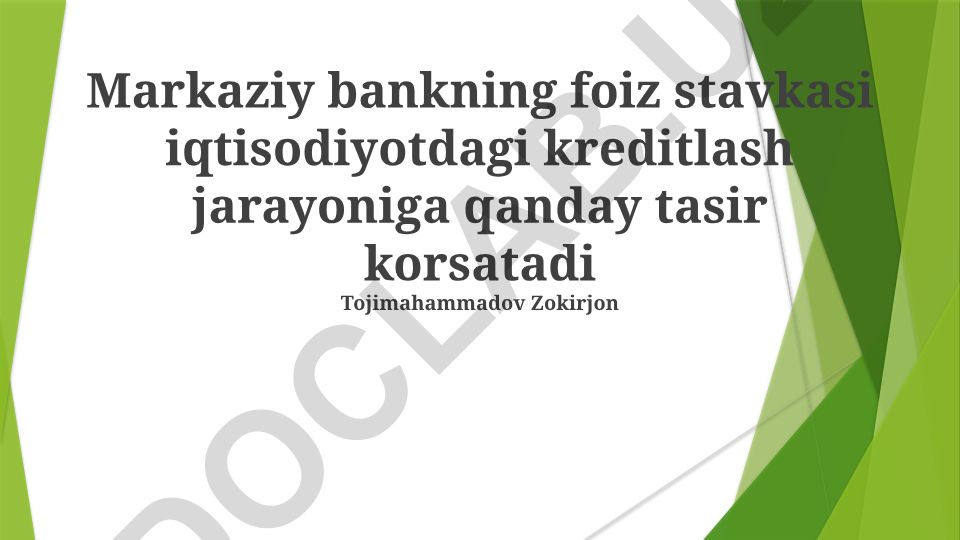 Markaziy bankning foiz stavkasi iqtisodiyotdagi kreditlash jarayoniga ta'siri