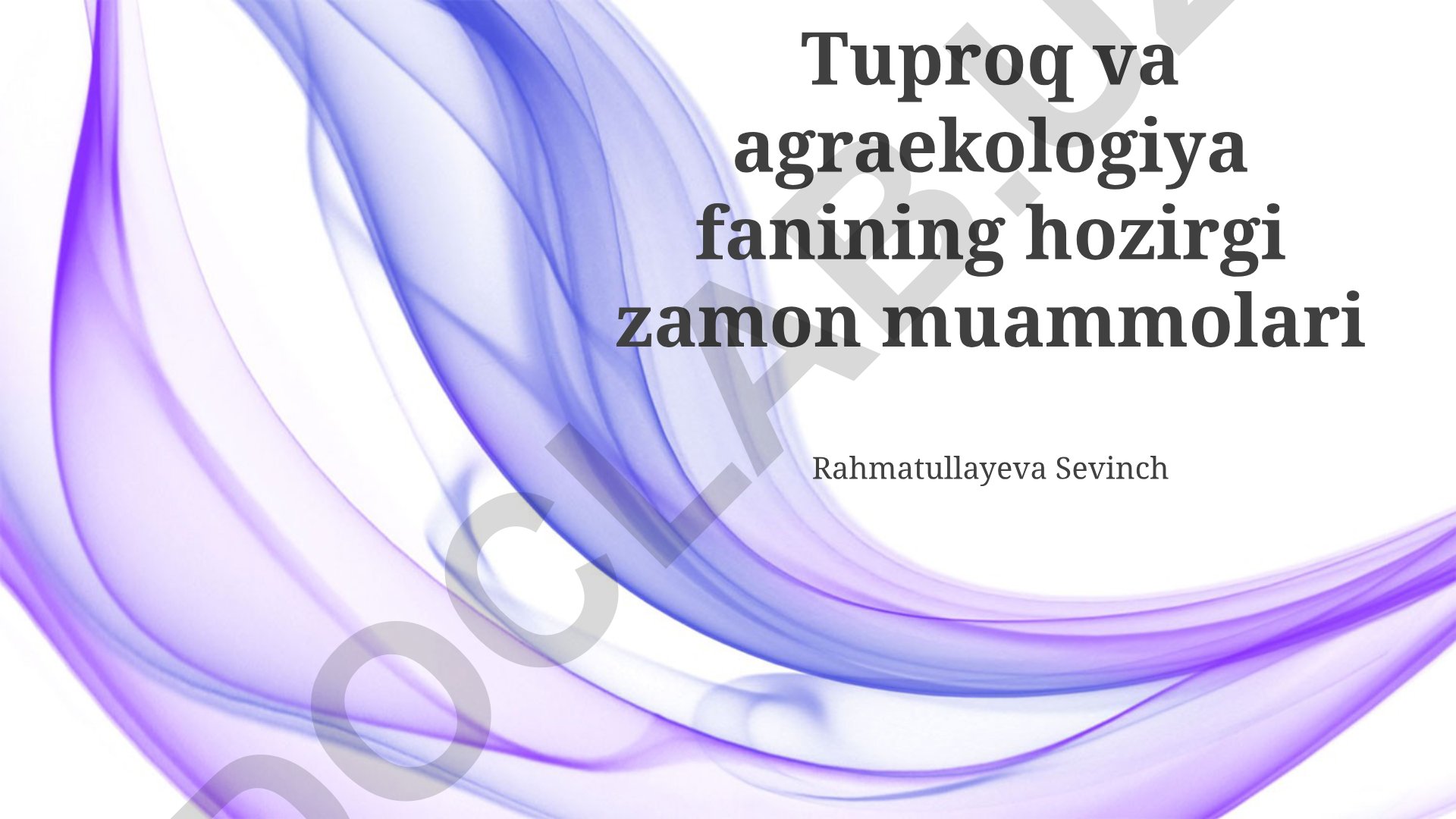 Tuproq va agraekologiya fanining hozirgi zamon muammolari