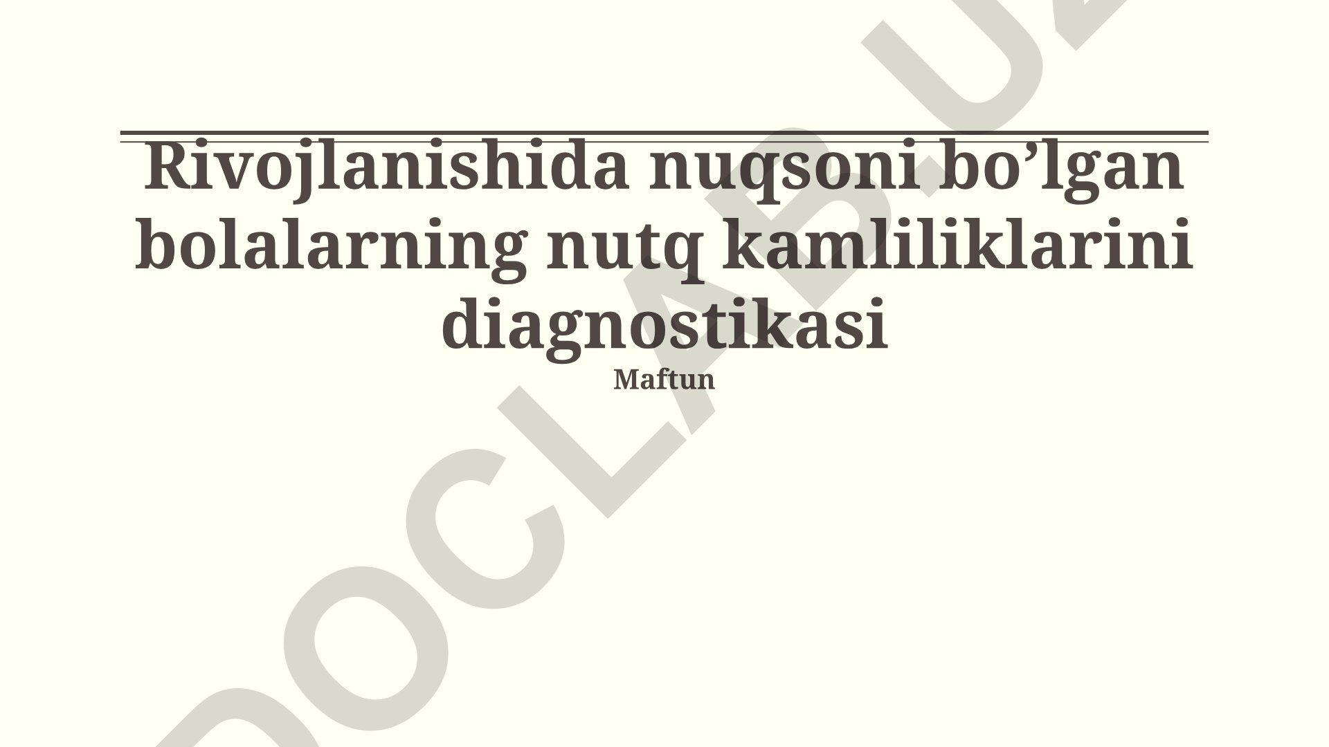 Rivojlanishida nuqsoni bo'lgan bolalarning nutq kamliliklarini diagnostikasi