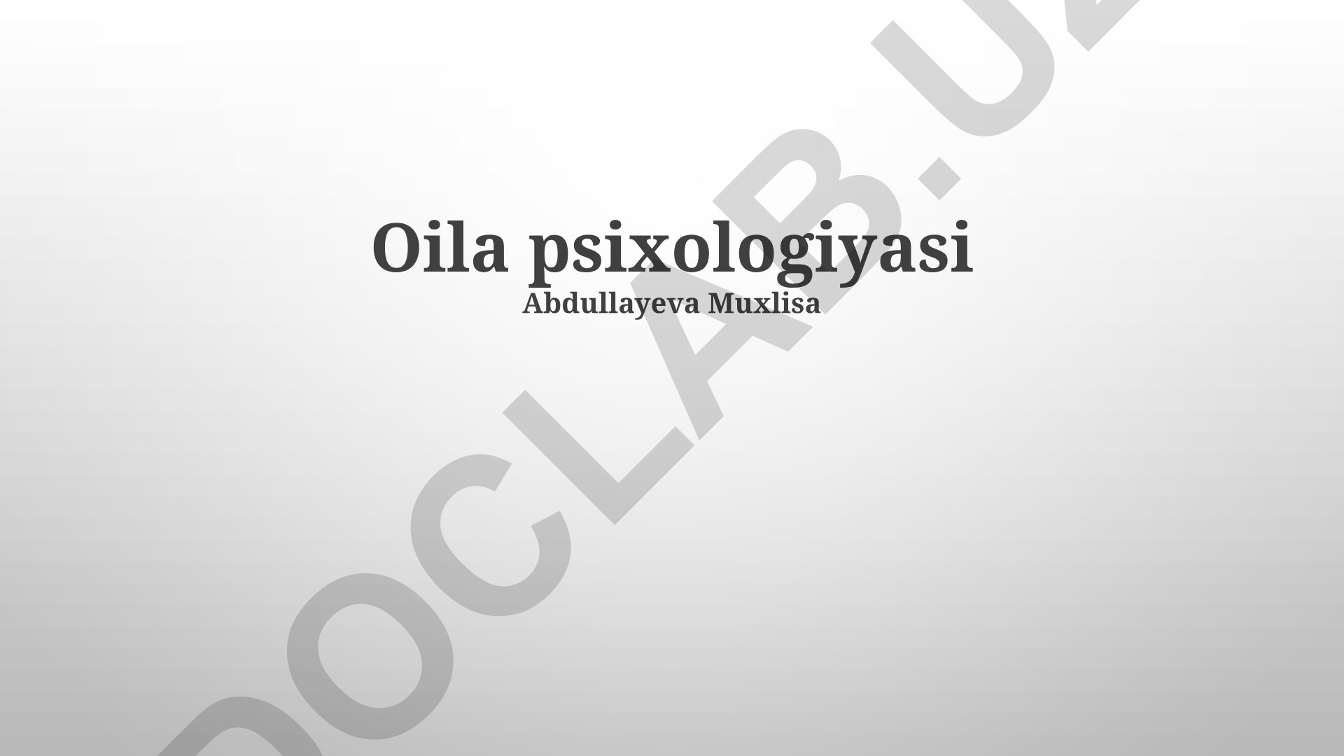 Oila psixologiyasi: munosabatlar, muammolar va terapiya usullari