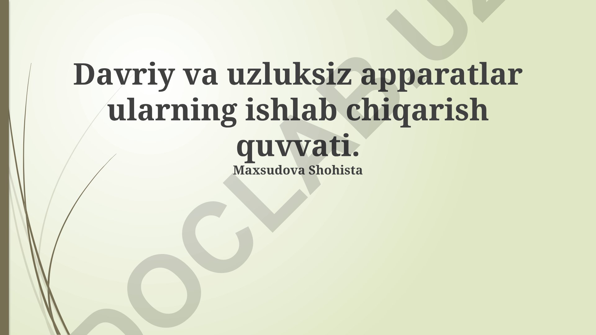 Davriy va uzluksiz apparatlar ishlab chiqarish quvvati