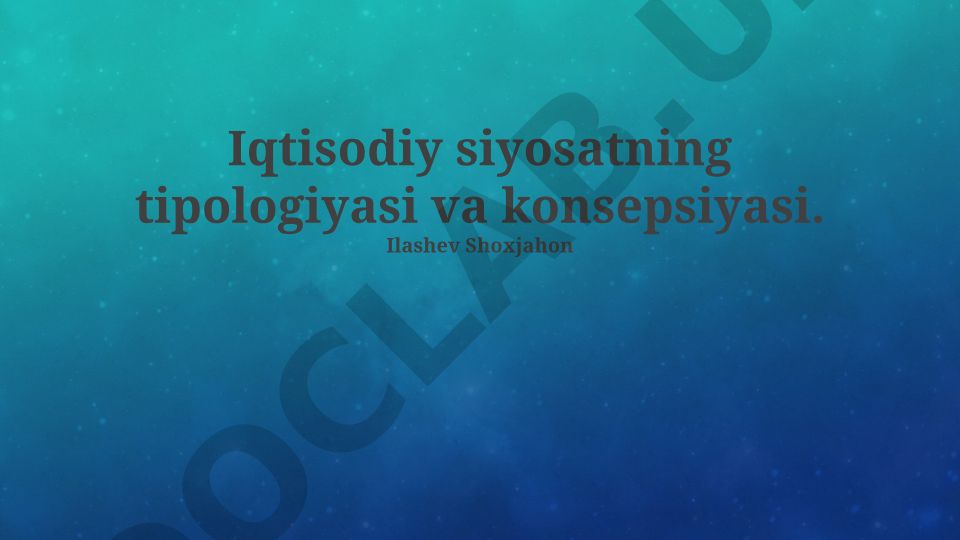 Iqtisodiy siyosatning tipologiyasi va konsepsiyasi