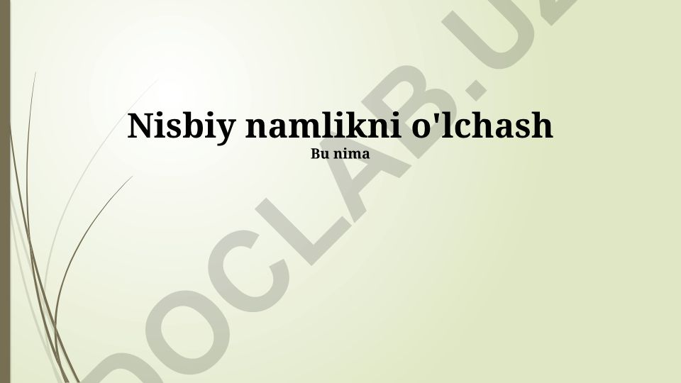 Nisbiy namlikni o'lchash asboblari, usullari va ahamiyati
