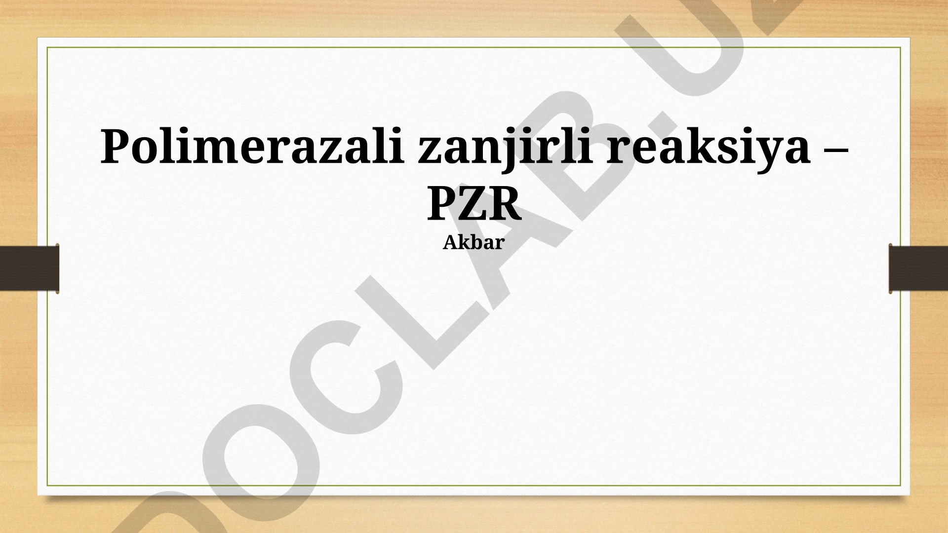 Polimerazali zanjirli reaksiya (PZR) mohiyati, jarayoni va qoʻllanilishi