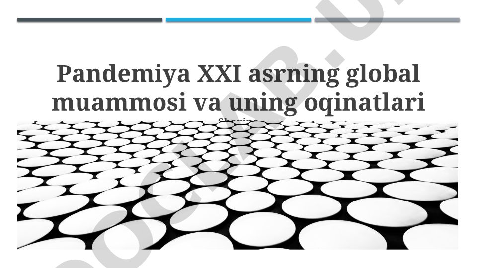 Pandemiya XXI asrning global muammosi va uning oqinatlari
