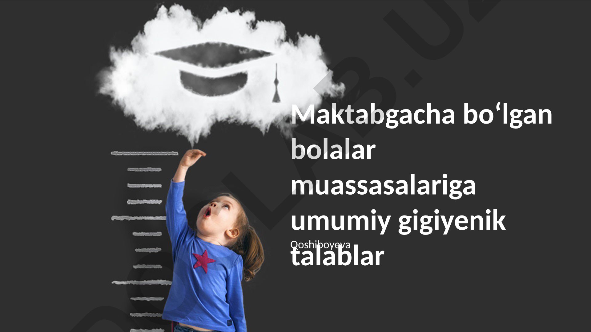 Maktabgacha bo‘lgan bolalar muassasalariga umumiy gigiyenik talablar