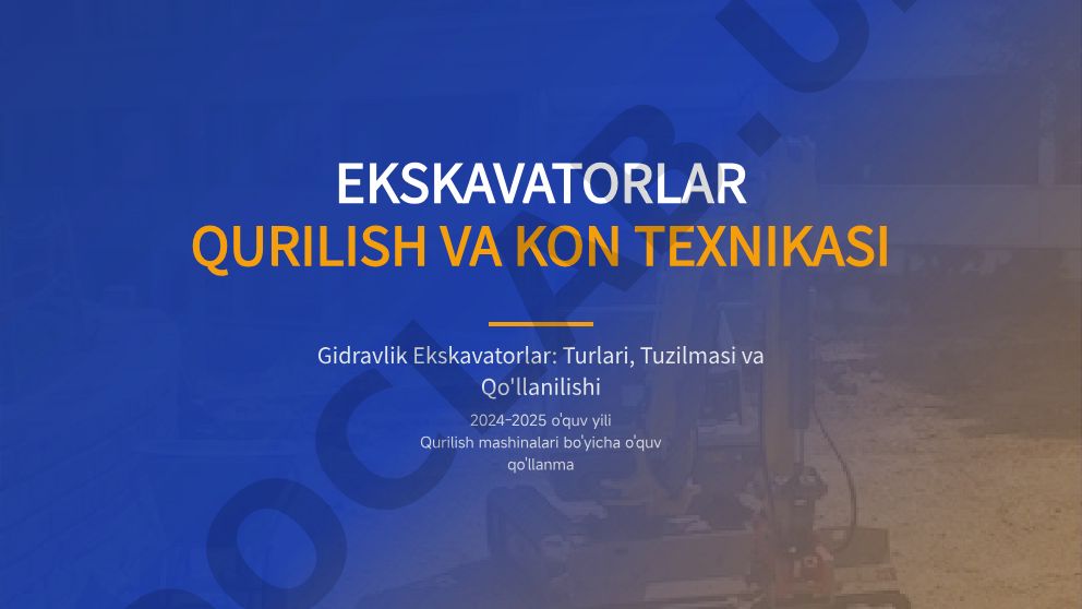 Gidravlik ekskavatorlar: turlari, tuzilmasi va qo'llanilishi