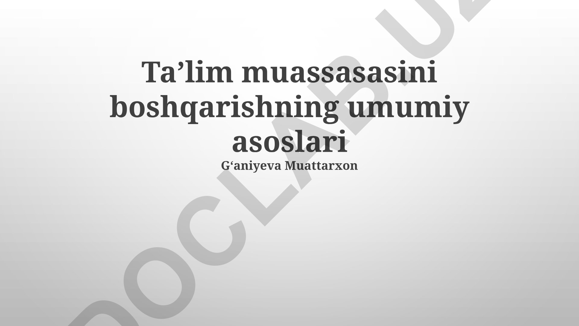 Taʼlim muassasasini boshqarishning umumiy asoslari