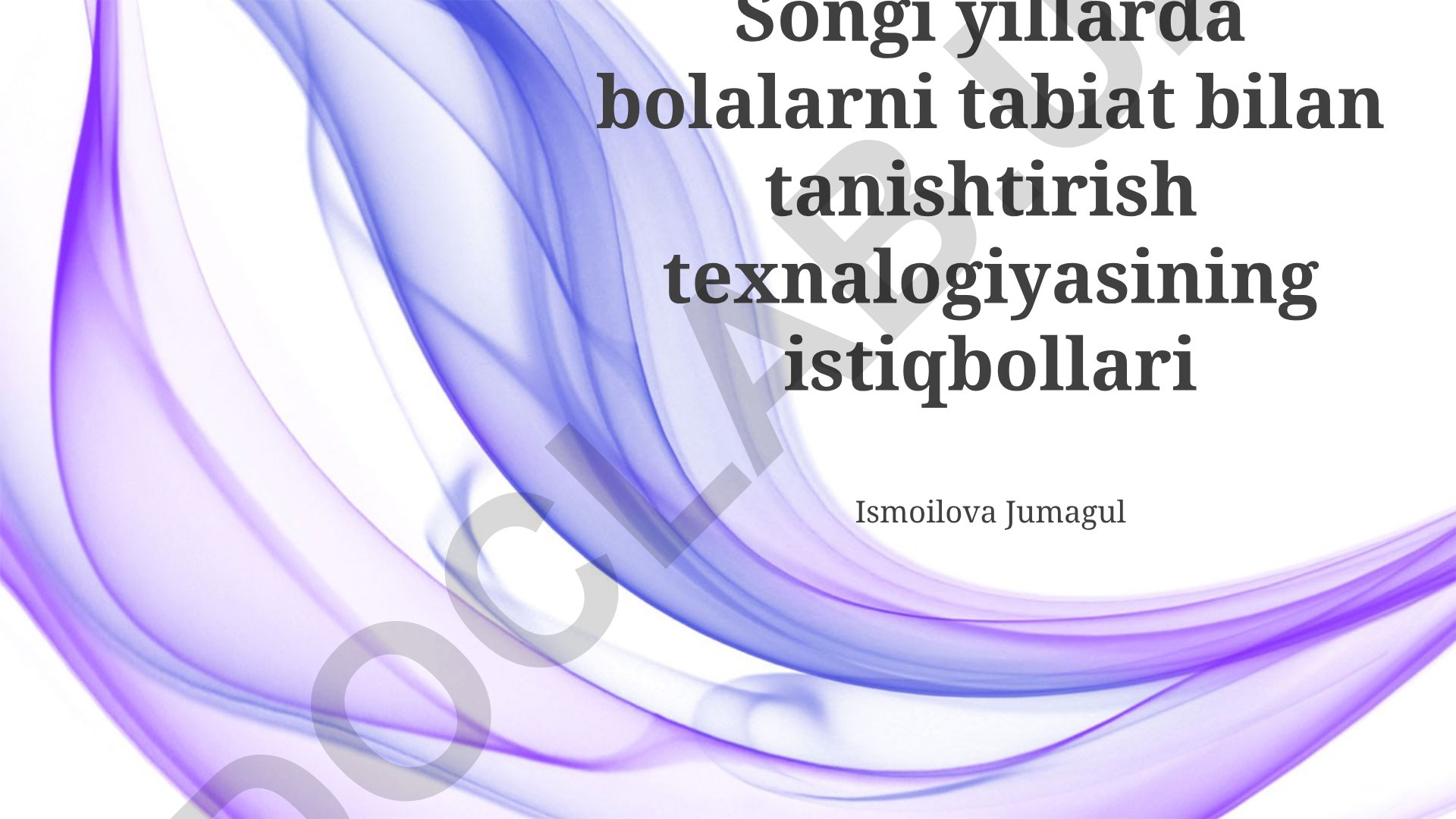 Bolalarni tabiat bilan tanishtirish texnologiyalari