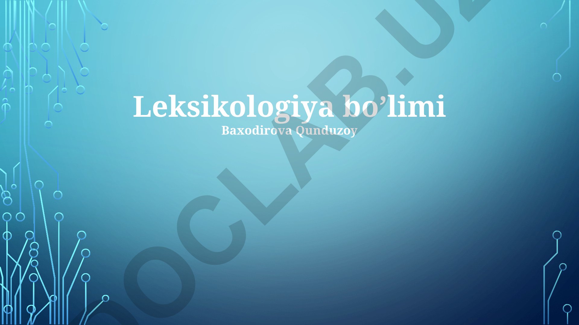 Leksikologiya: so'z ma'nolari, tuzilishi va rivojlanishi