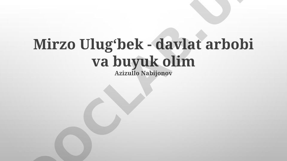 Mirzo Ulugʻbek: Hayoti, Davlatchilik Faoliyati va Ilmiy Merosi