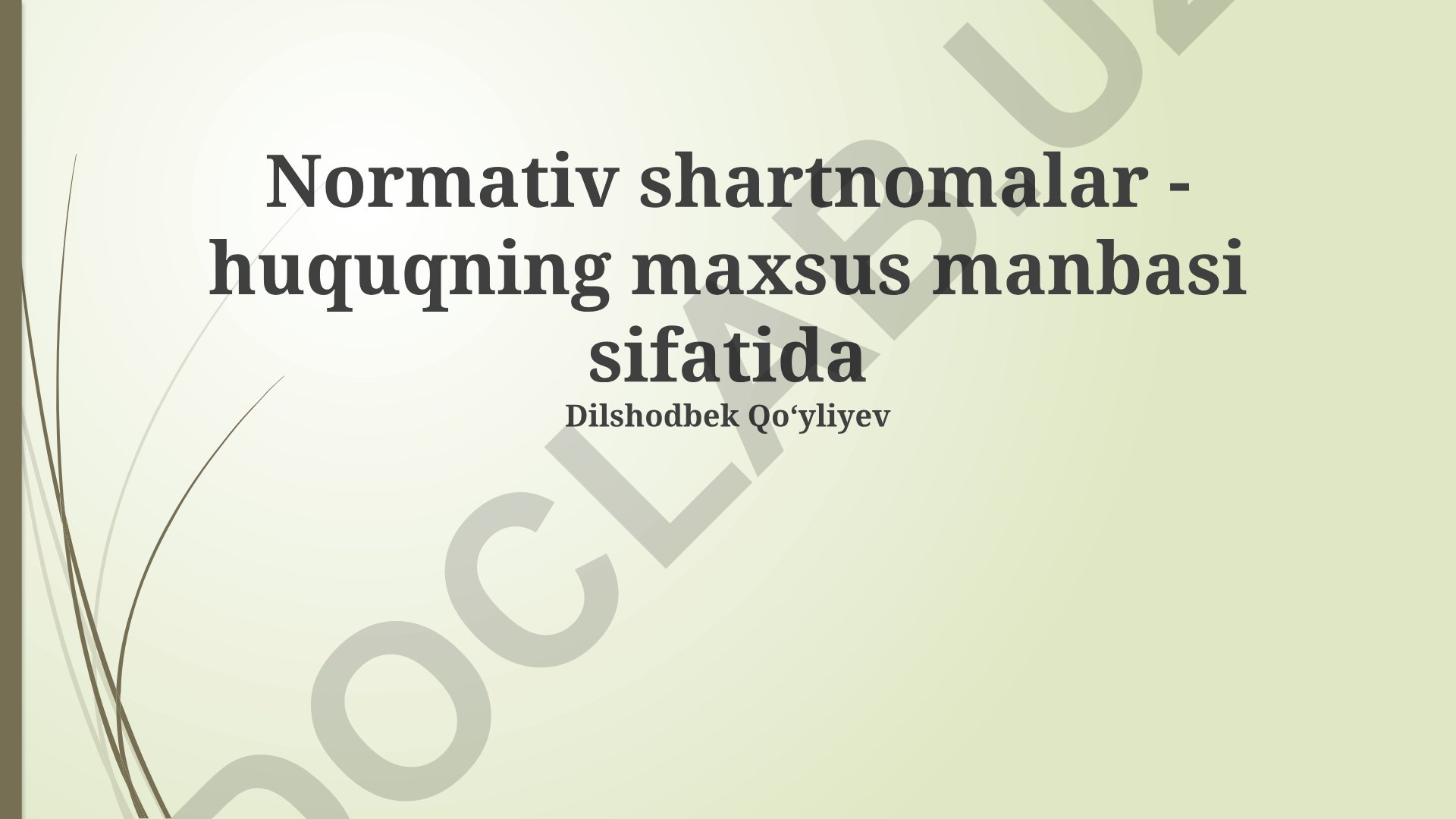 Normativ shartnomalar - huquqning maxsus manbasi sifatida