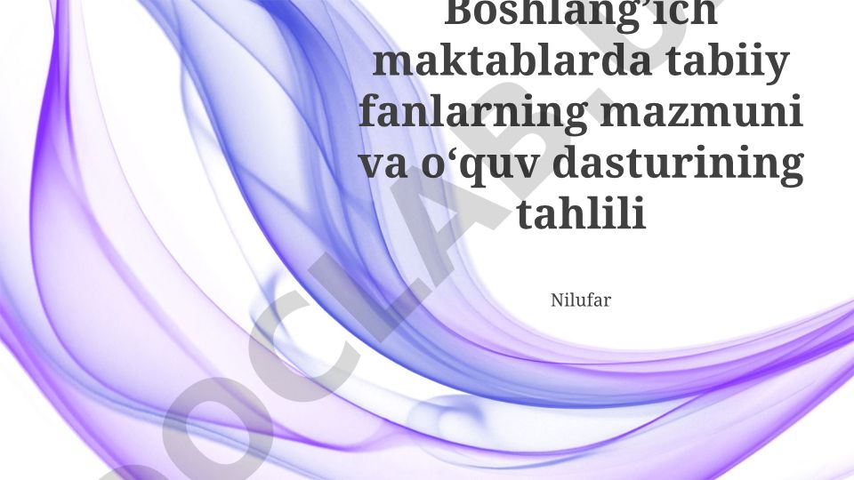 Boshlang'ich sinflarda tabiiy fanlar mazmuni va o'quv dasturi tahlili