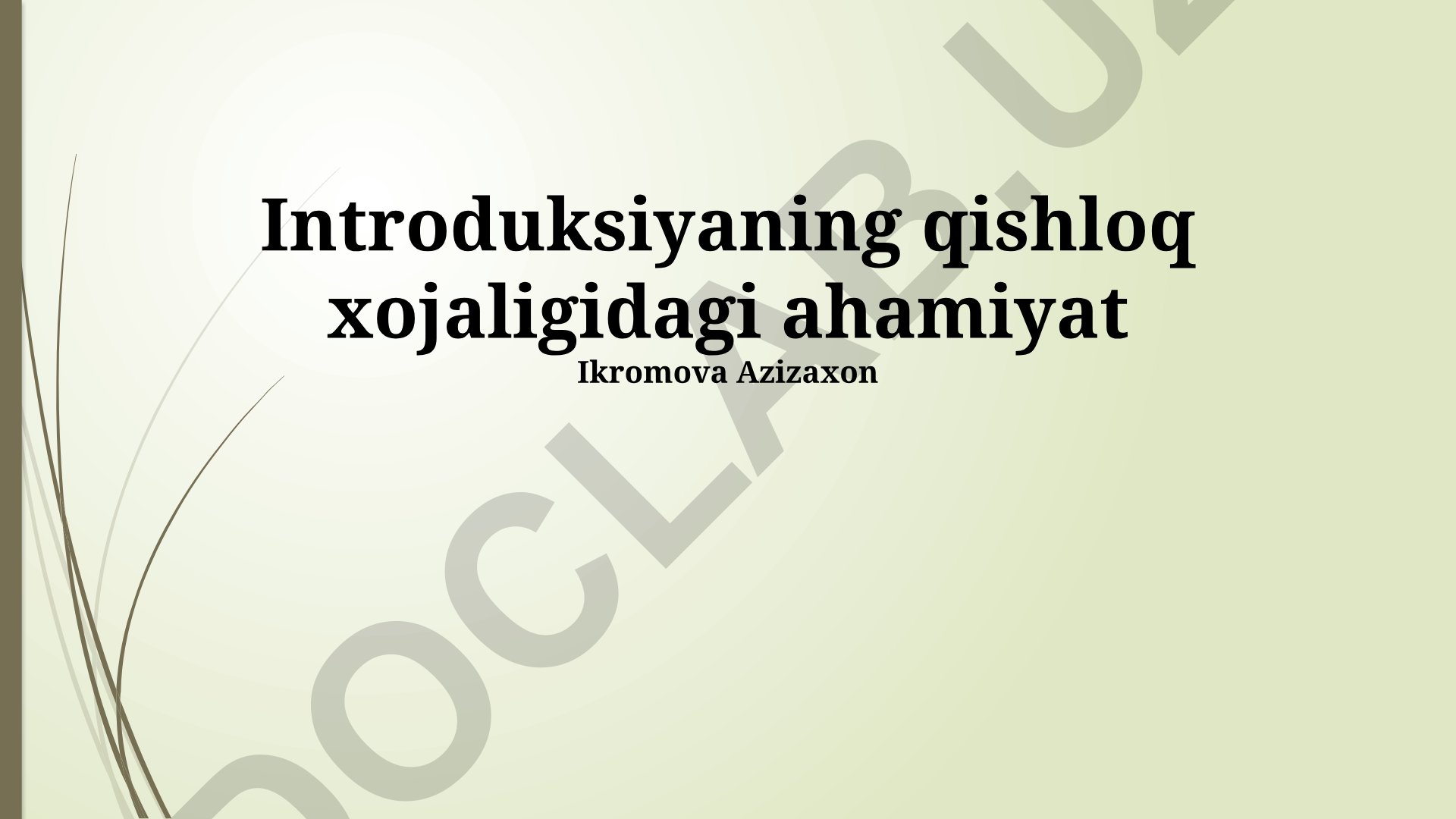 Qishloq xoʻjaligida introduksiyaning ahamiyati va samarali usullari