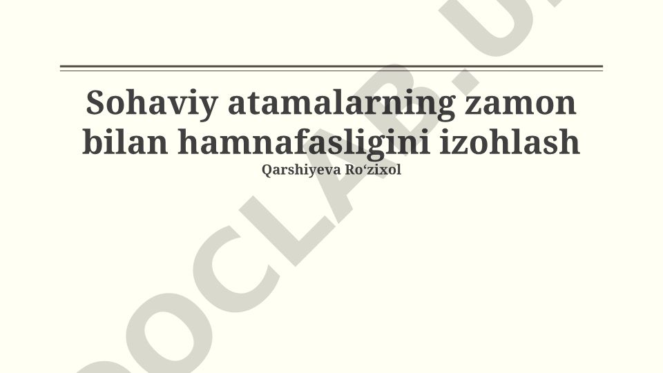 Sohaviy atamalarning zamon bilan hamnafasligi