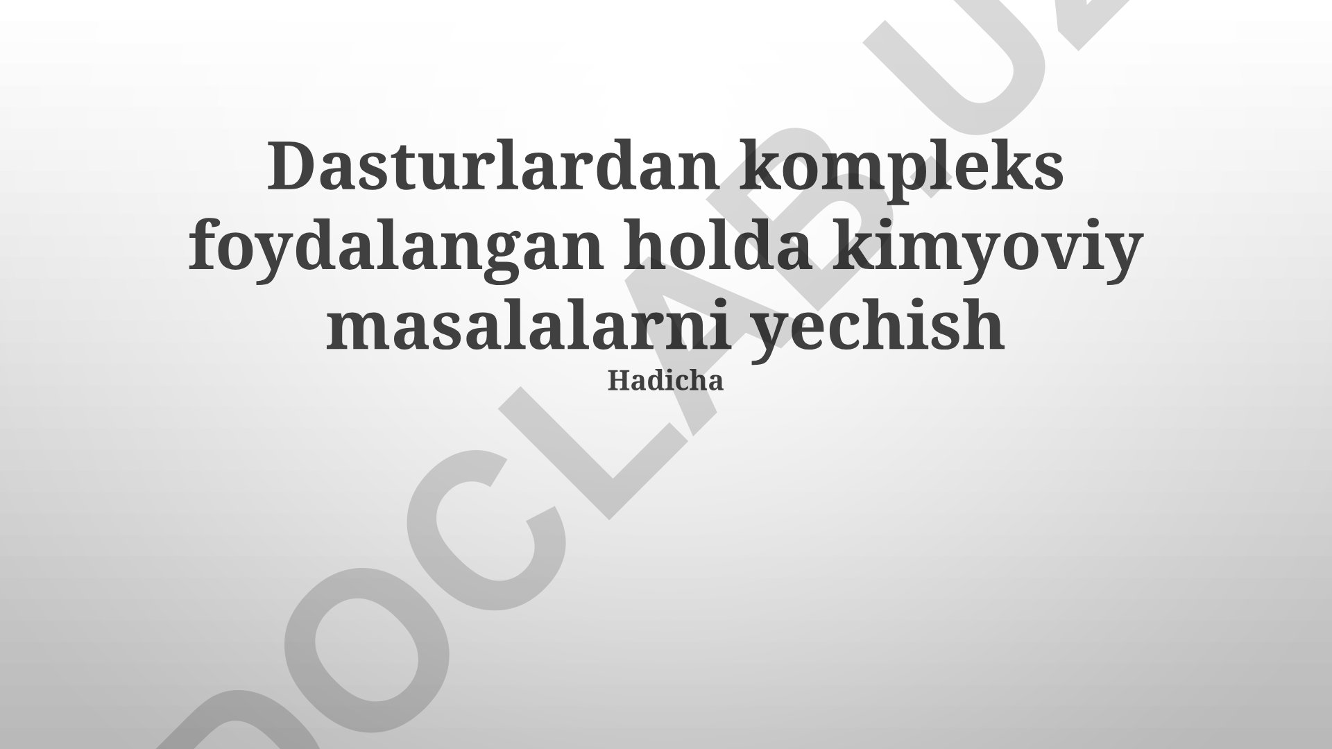 Dasturlardan kompleks foydalangan holda kimyoviy masalalarni yechish