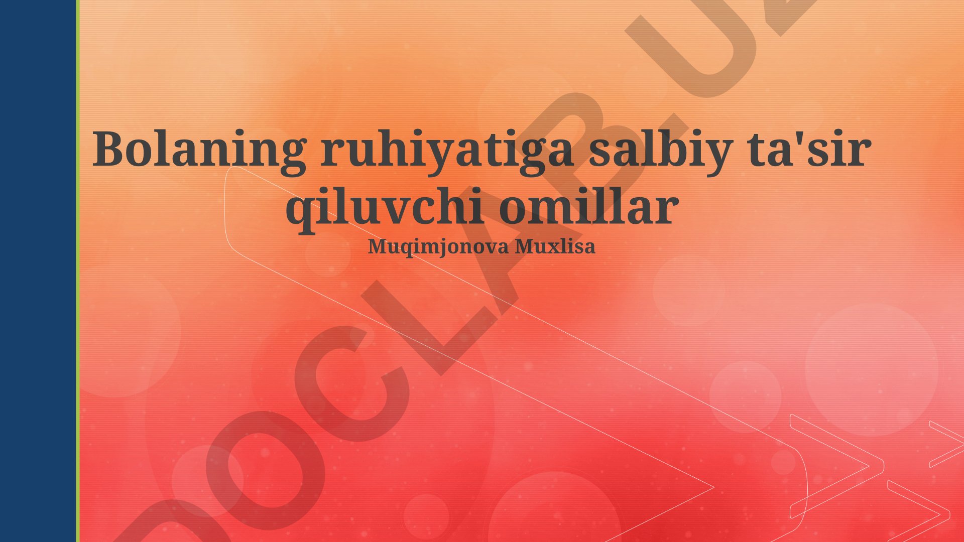 Bolaning ruhiyatiga salbiy ta'sir qiluvchi omillar
