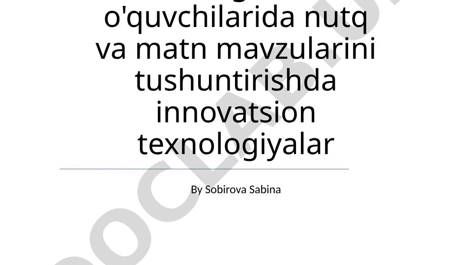 Boshlang'ich sinf o'quvchilarida nutq va matn mavzularini tushuntirishda innovatsion texnologiyalar
