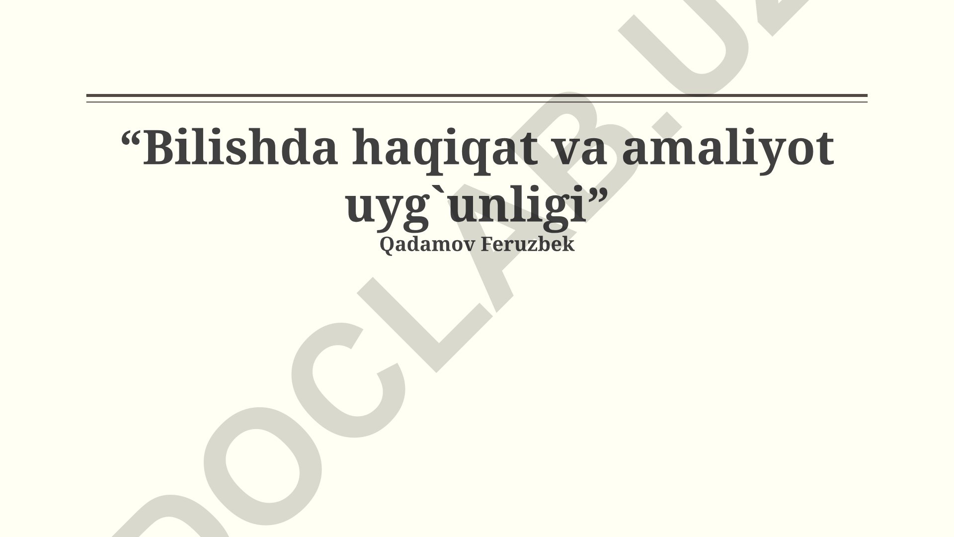 Bilishda haqiqat va amaliyot uyg'unligi