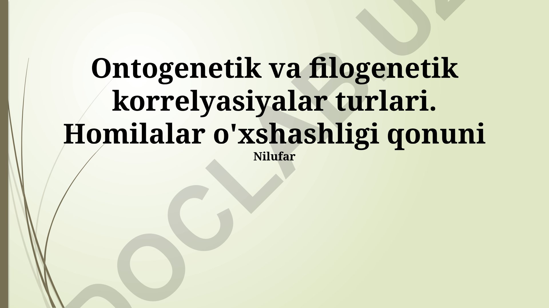 Ontogenetik va filogenetik korrelyasiyalar turlari va embrion o'xshashligi qonuni