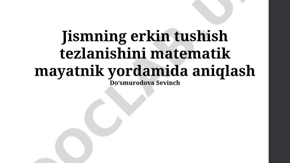 Jismning erkin tushish tezlanishini matematik mayatnik yordamida aniqlash