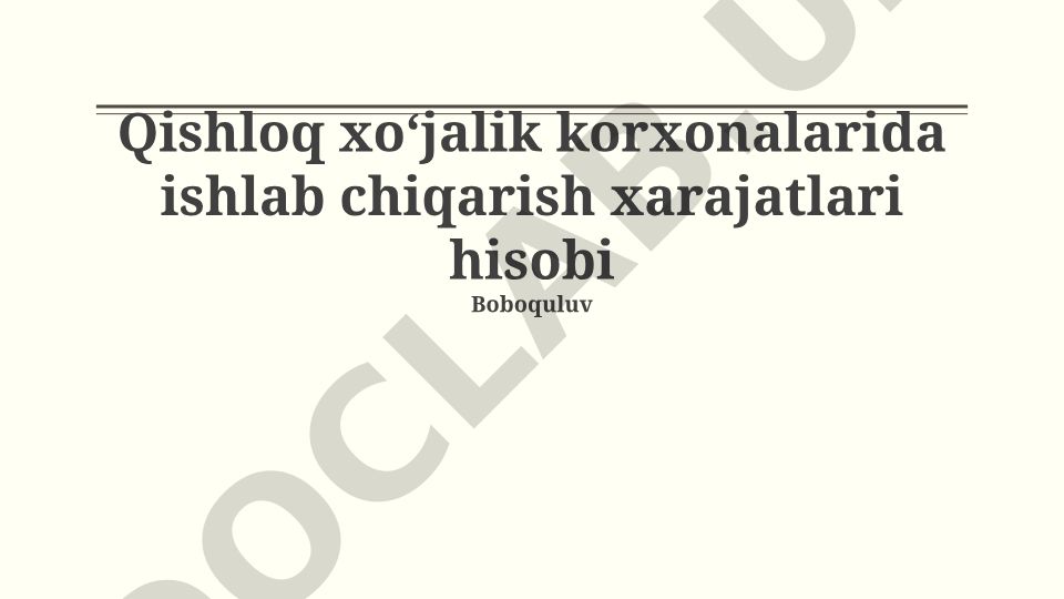 Qishloq xo‘jalik korxonalarida ishlab chiqarish xarajatlari hisobi