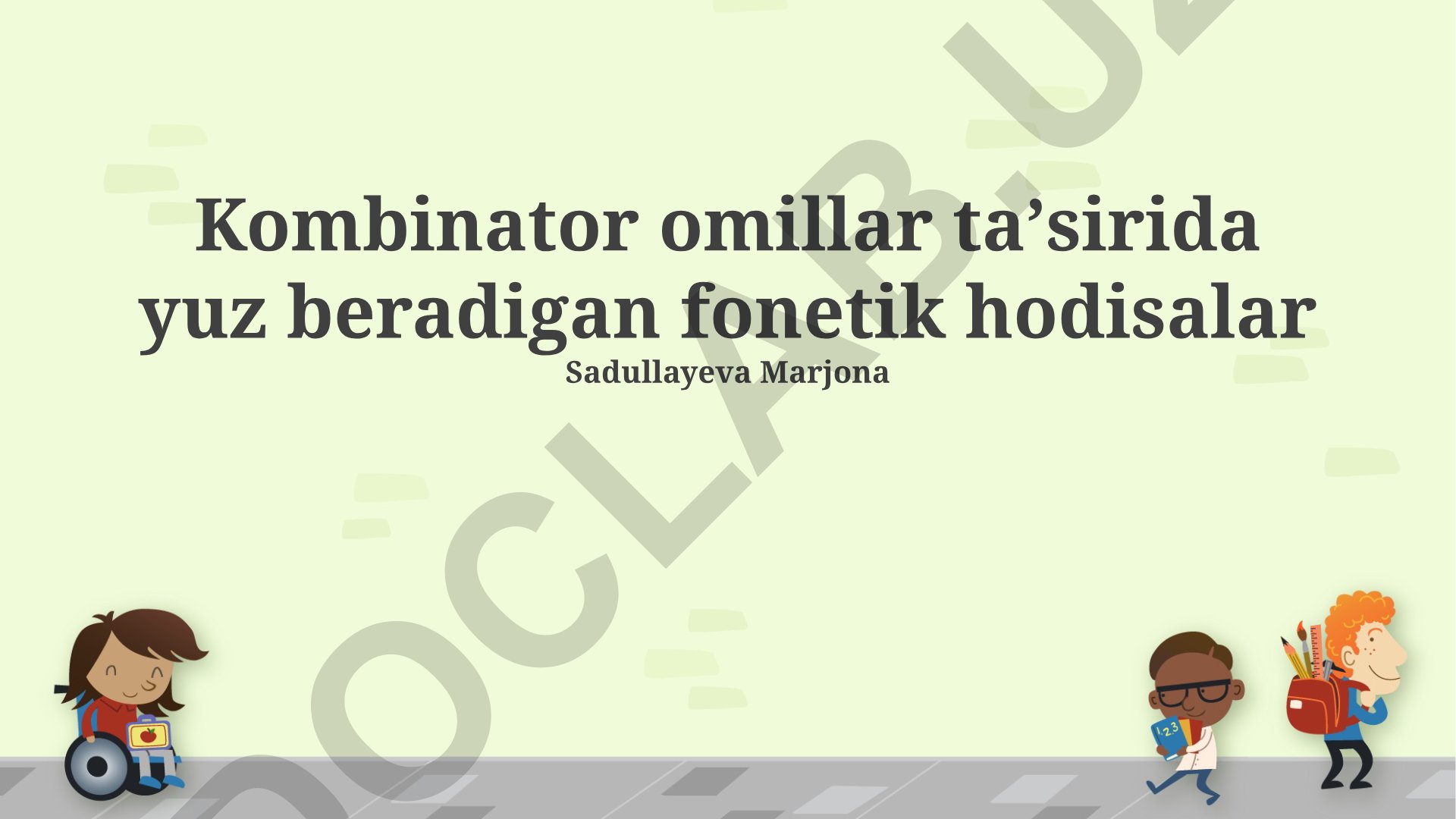 Kombinator omillar taʼsirida yuz beradigan fonetik hodisalar