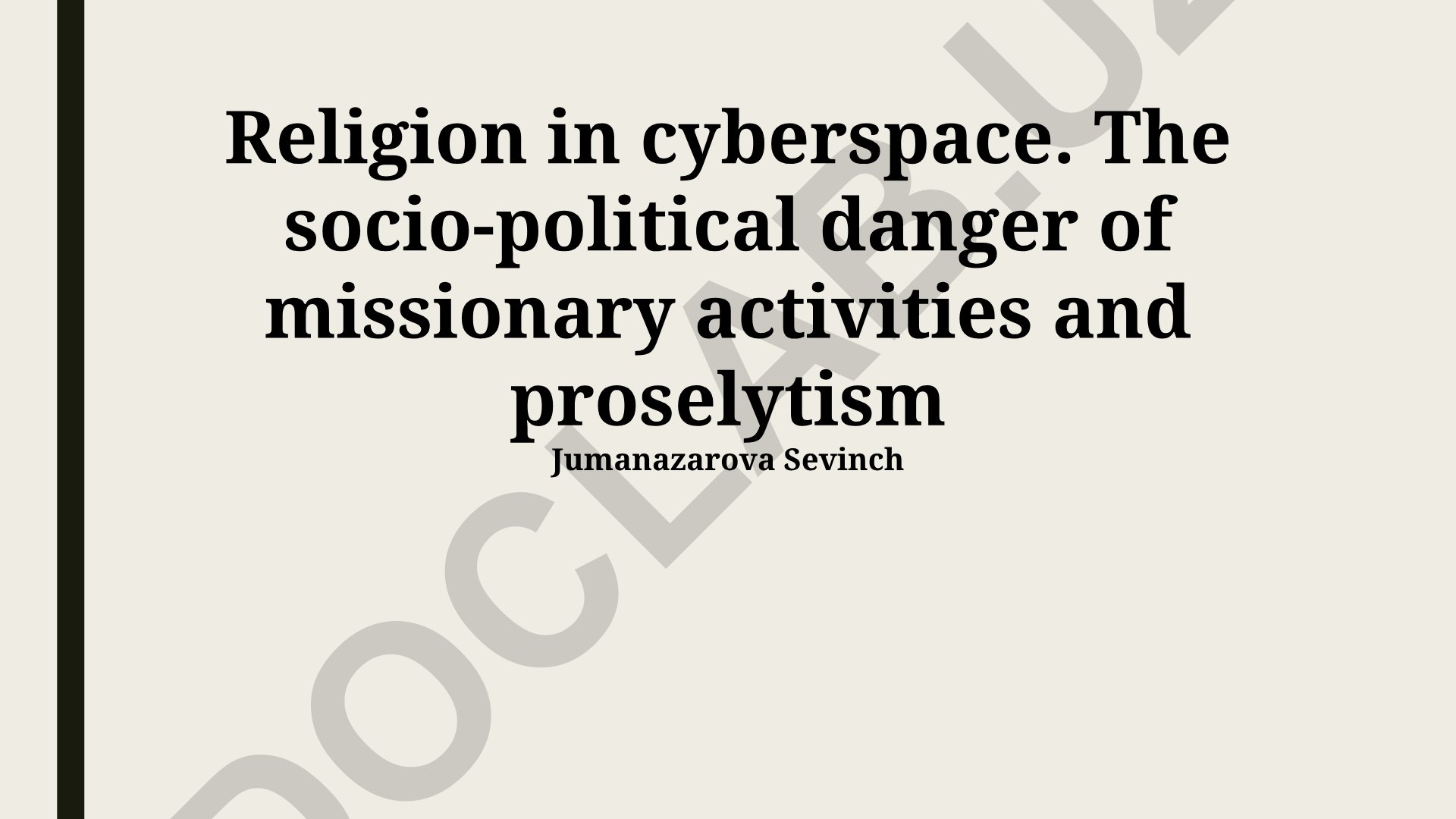 Religion in cyberspace: Socio-political danger of missionary activities and proselytism