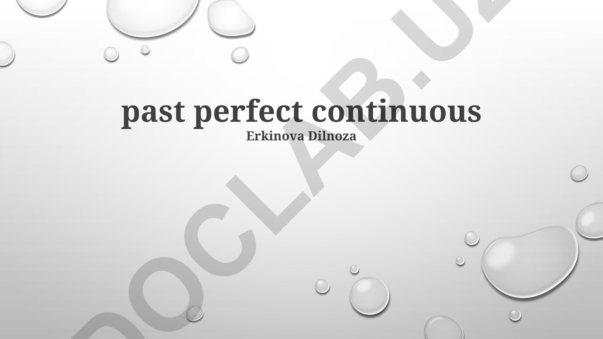 O'tgan zamonda davom etgan harakat (Past Perfect Continuous)