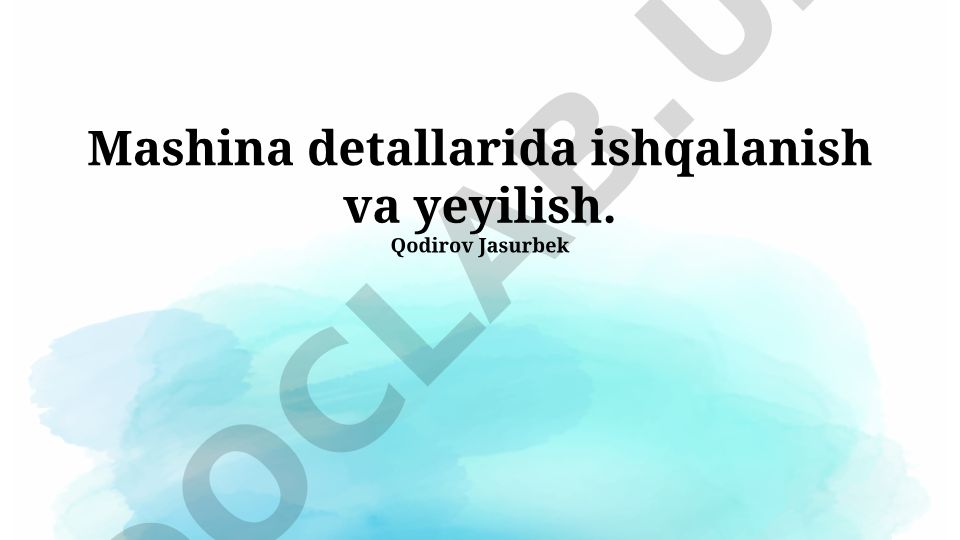 Mashina detallarida ishqalanish va yeyilish