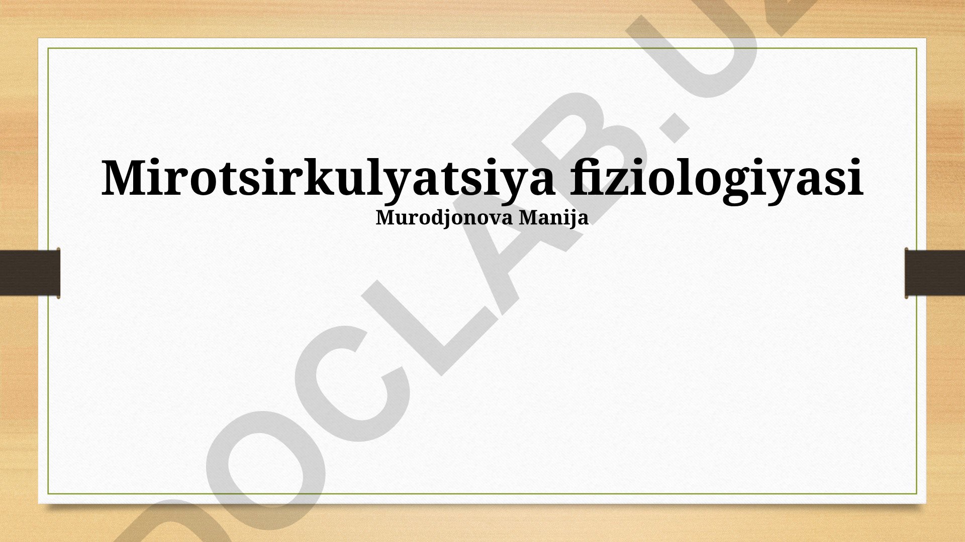 Mikrosirkulyatsiya fiziologiyasi va klinik ahamiyati