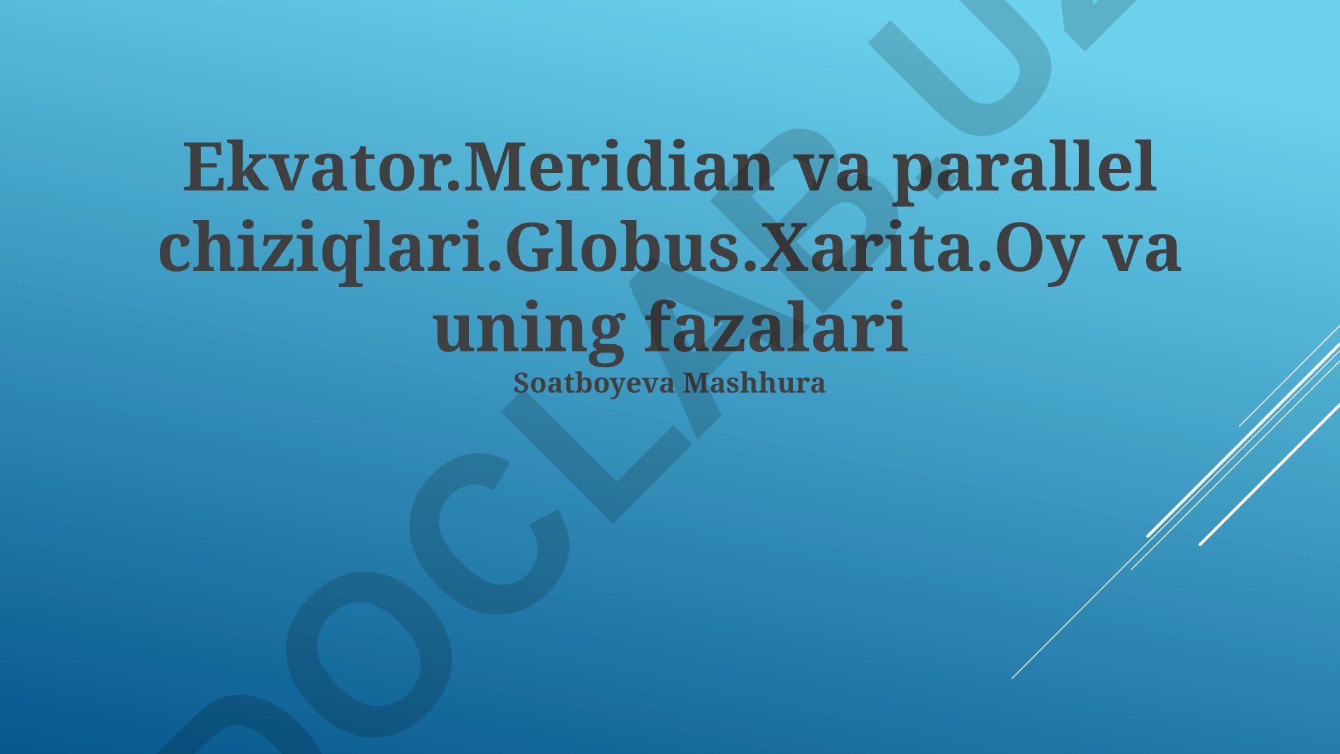 Ekvator, meridianlar, parallel chiziqlar, globus, xarita, Oy va uning fazalari