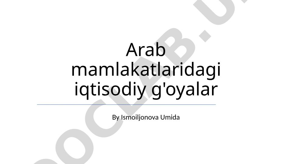 Arab mamlakatlaridagi iqtisodiy g'oyalar
