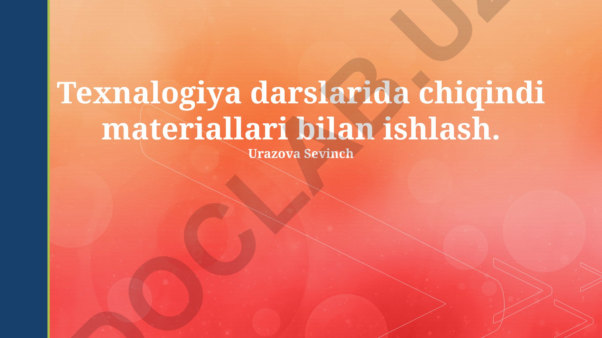 Texnologiya darslarida chiqindi materiallari bilan ishlash