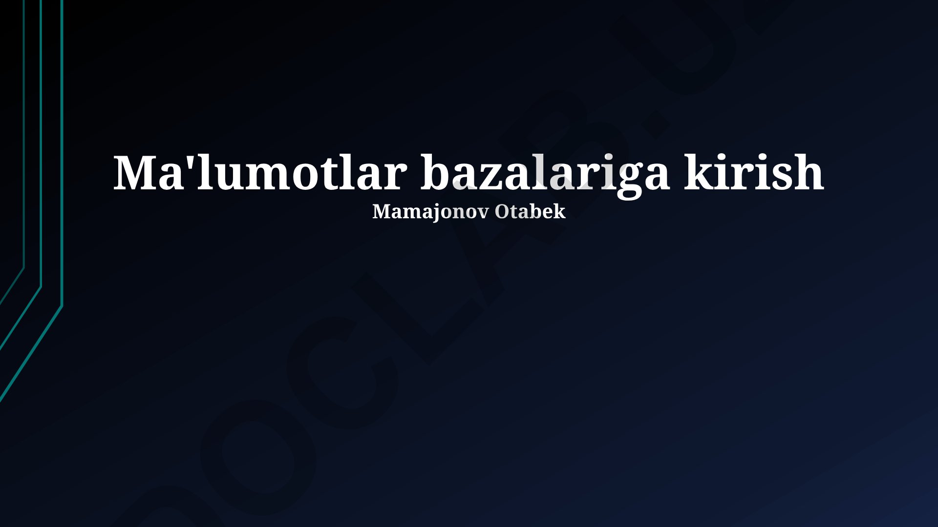 Ma'lumotlar bazalariga kirish va ular bilan ishlash