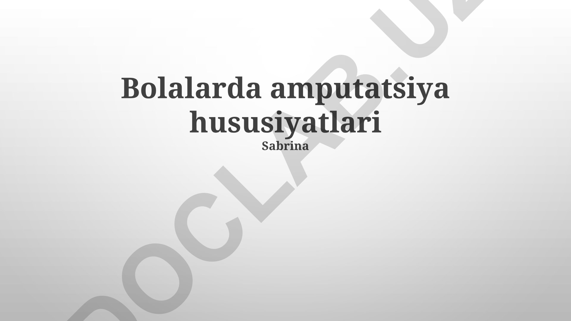 Bolalarda amputatsiya hususiyatlari va reabilitatsiya