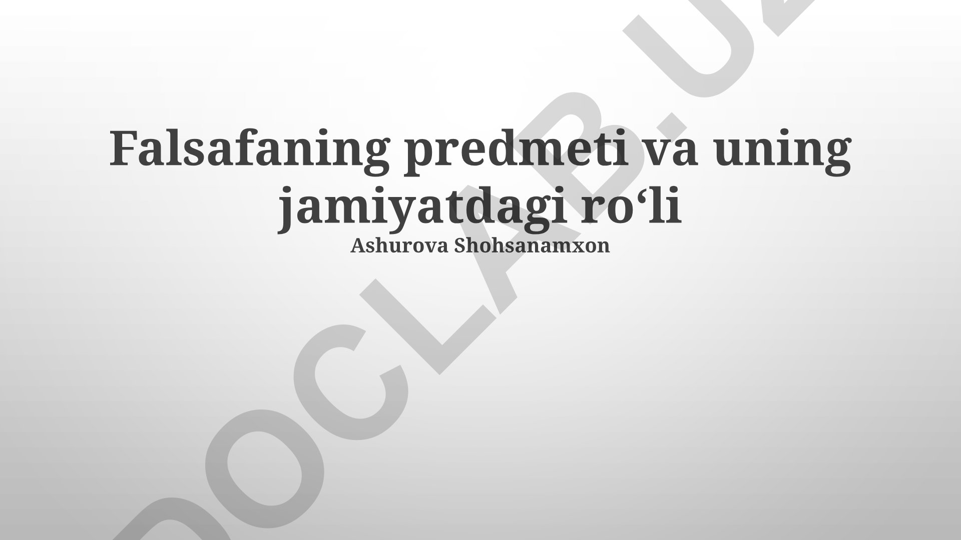 Falsafaning predmeti va uning jamiyatdagi roʻli