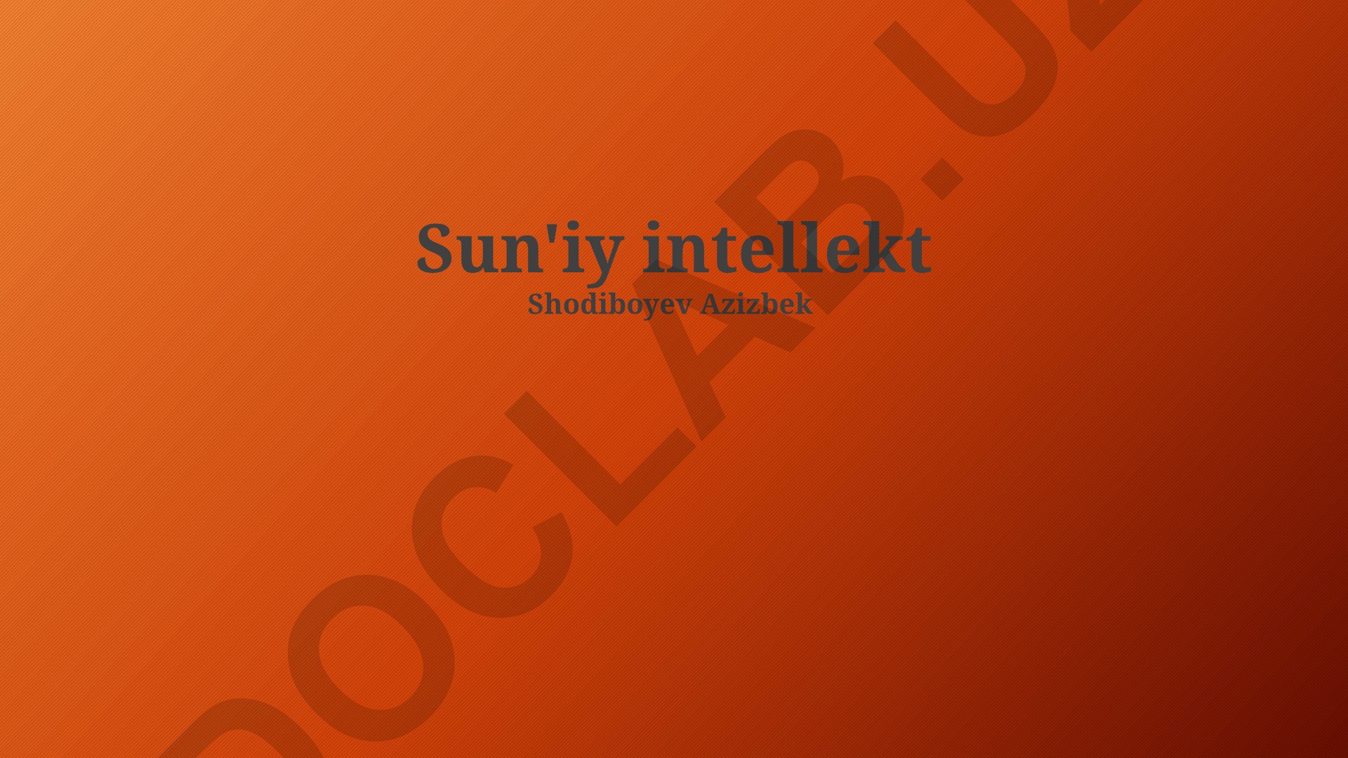 Sun'iy intellektning asosiy tushunchalari, kelajagi va ilovalari