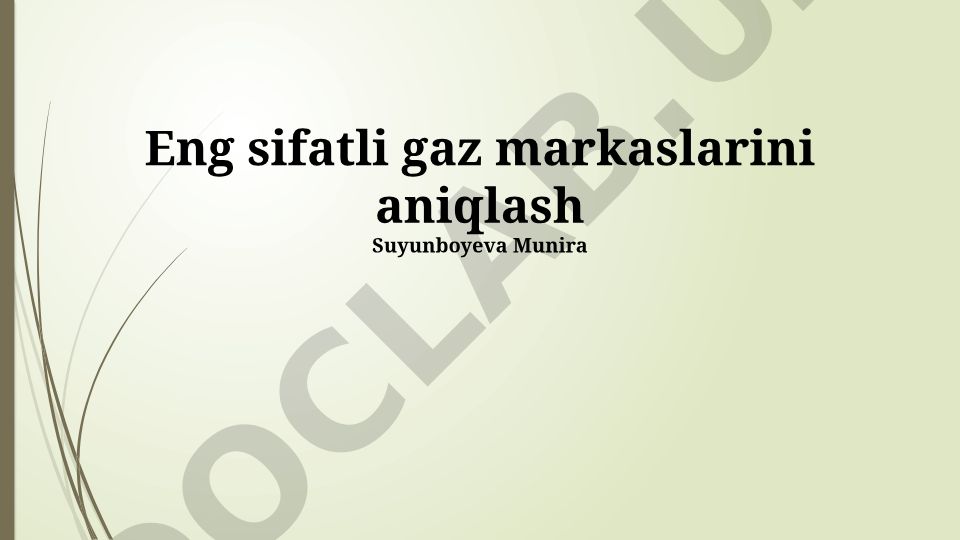Eng sifatli gaz markalarini aniqlash va taqqoslash