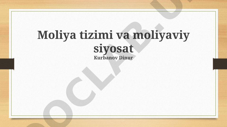 Moliya tizimi va moliyaviy siyosat