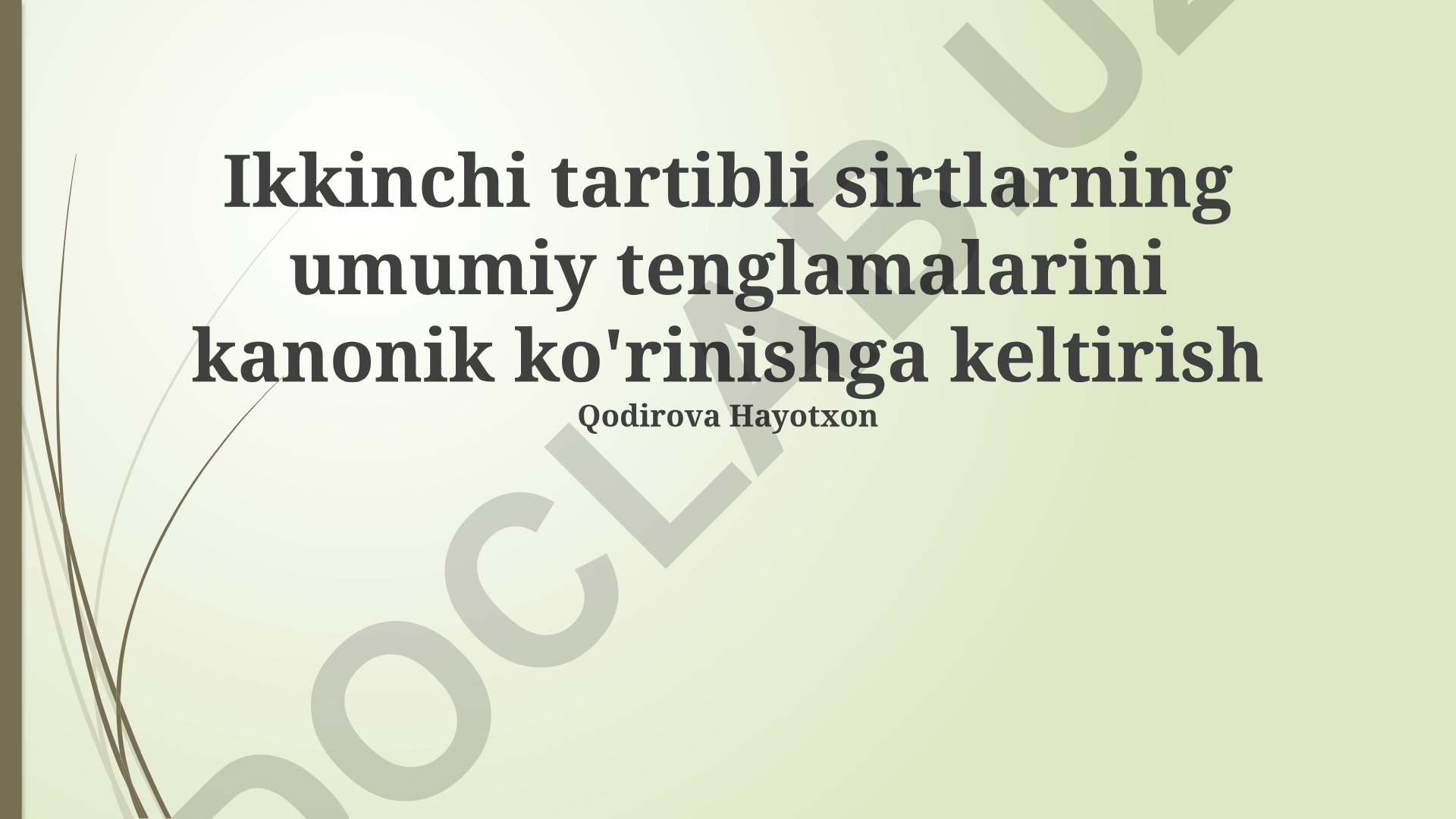 Ikkinchi tartibli sirtlarning umumiy tenglamalarini kanonik ko'rinishga keltirish