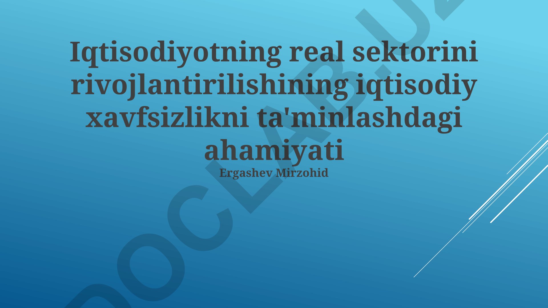 Iqtisodiyotning real sektorini rivojlantirilishining iqtisodiy xavfsizlikni ta'minlashdagi ahamiyati
