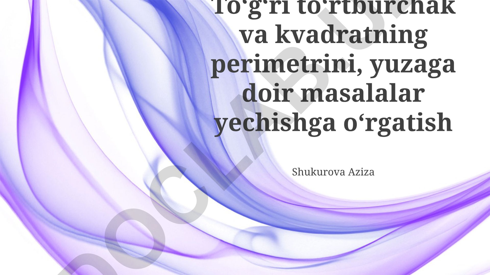 To'g'ri to'rtburchak va kvadratning perimetri va yuzasi