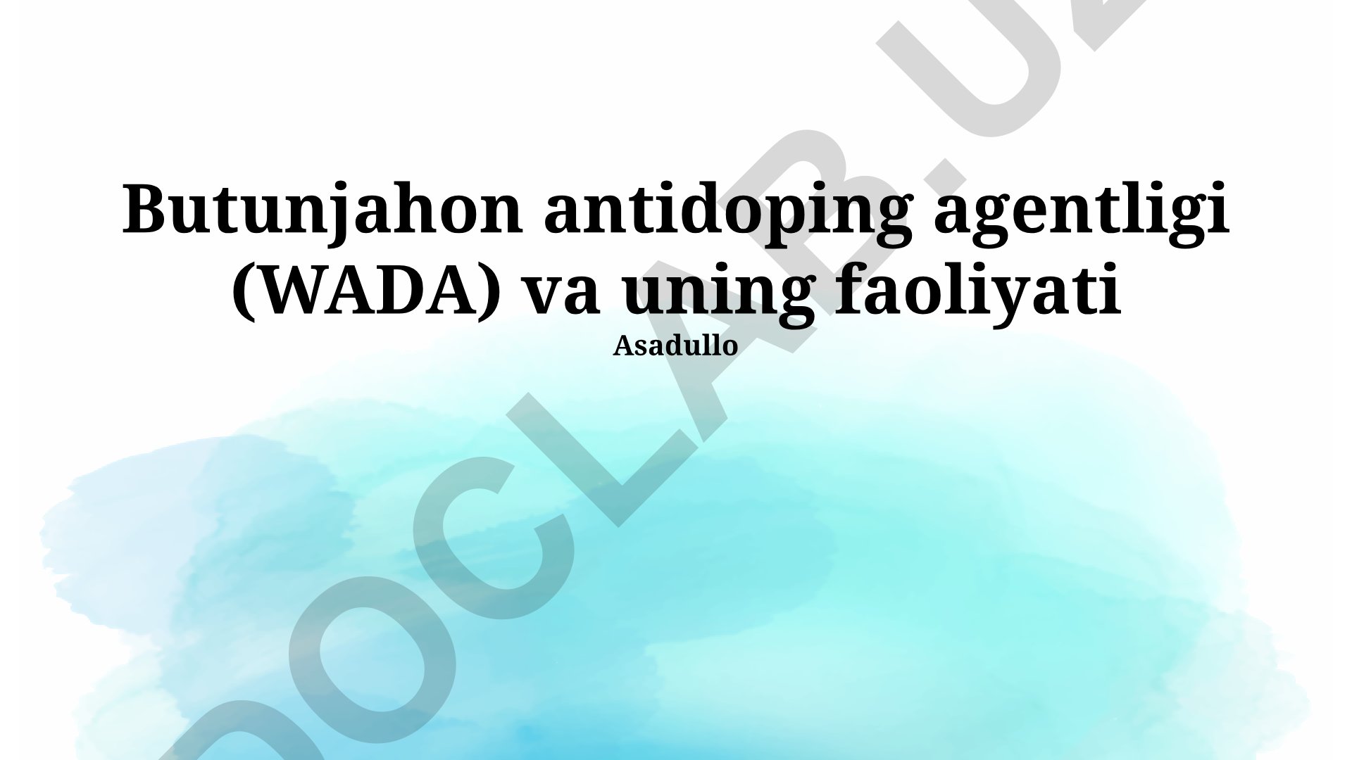 Butunjahon antidoping agentligi (WADA) va uning faoliyati