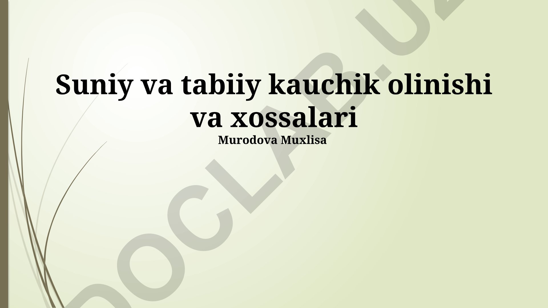 Suniy va tabiiy kauchuk olinishi va xossalari